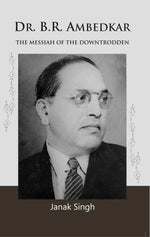 Thumbnail for Dr. B.R. Ambedkar: the Messiah of the Downtrodden - Gyan Books - Distacart