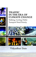 Thumbnail for Traffic in the Era Climate Change Walking, Cycling, Public Transport, Need Priority - Gyan Books - Distacart