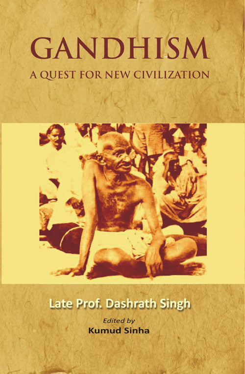 Gandhism: a Quest For New Civilization - Gyan Books - Distacart