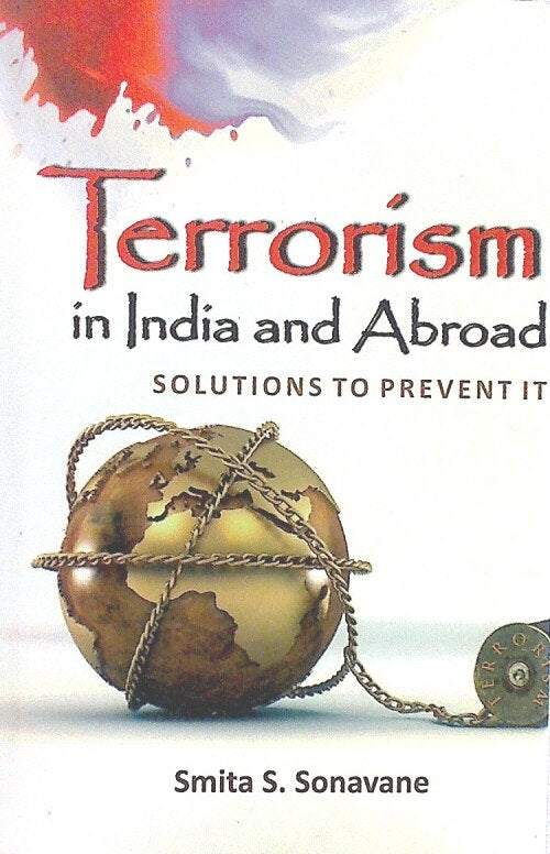 Terrorism in India and Abroad: Solutions to Prevent It - Gyan Books - Distacart