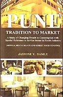 Pune Tradition to Market: a Study of Changing Trends in Consumption With Special Reference to Service Sector in Hotel Industry - Gyan Books - Distacart