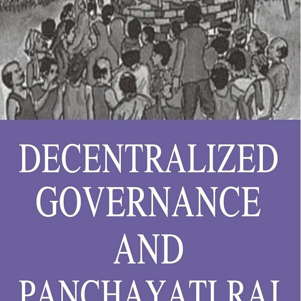 Decentralized Governance and Panchayati Raj - Gyan Books - Distacart