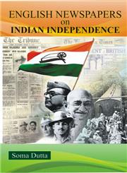 The English Newspapers On Indian Independence - Gyan Books - Distacart