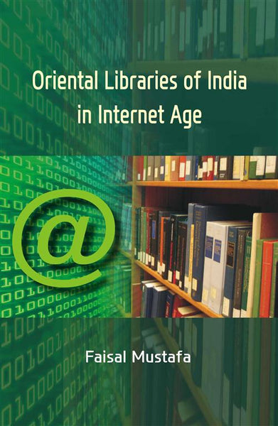 Oriental Libraries of India in Internet Age - Gyan Books - Distacart