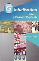 Globalisation Between Gloom and Prosperity - Gyan Books - Distacart