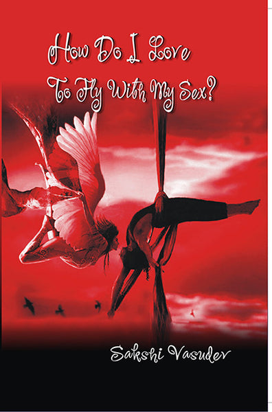 How Do I Love to Fly With My Sex? - Gyan Books - Distacart