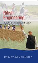 Thumbnail for Nitish Engineering: Reconstructing Bihar - Gyan Books - Distacart