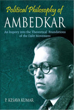 Thumbnail for Political Philosophy of Ambedkar: an Inquiry Into the Theoretical Foundations of the Dalit Movement - Gyan Books - Distacart