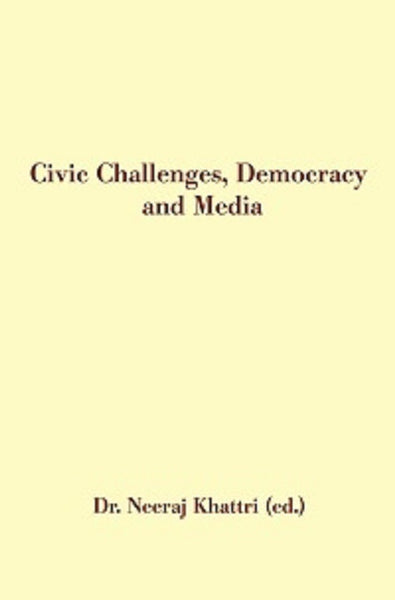 Civic Challenges, Democracy and Media - Gyan Books - Distacart