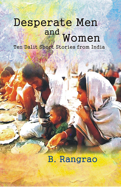 Desperate Men and Women: Ten Dalits Short Stories From India - Gyan Books - Distacart