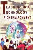 Teaching in a Technology-Rich Environment - Gyan Books - Distacart