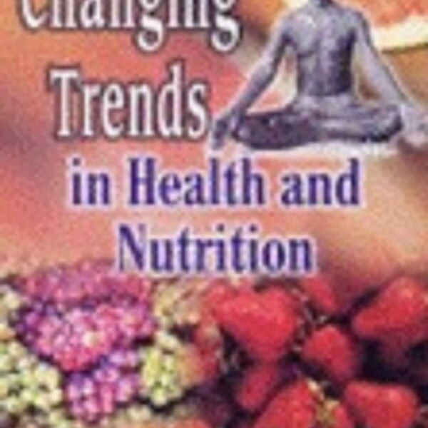 Changing Trends in Health and Nutrition 4 Vols. Set - Gyan Books - Distacart