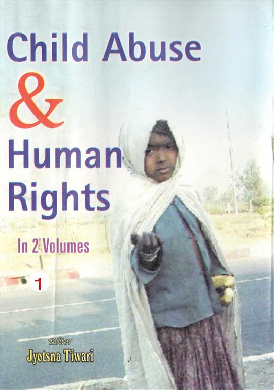 Child Abuse and Human Rights (Current Trends in Child Abuse) Vol. 1st - Gyan Books - Distacart