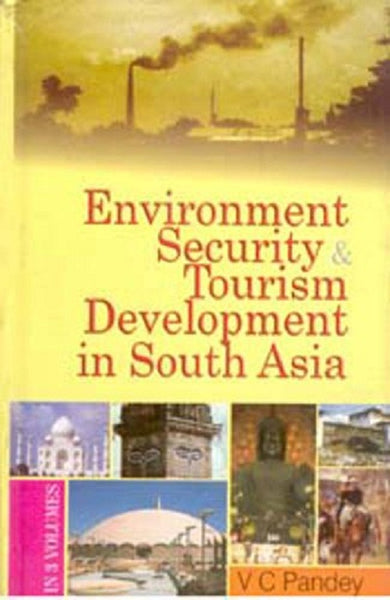 Environment, Security and Tourism in South Asia (Environment Development in South Asia) Vol. 1st - Gyan Books - Distacart