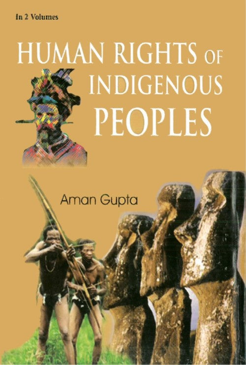 Human Rights of Indigenous Peoples (Protecting the Rights of Indigenous Peoples) Vol. 1st - Gyan Books - Distacart