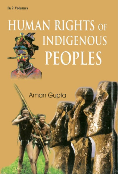 Human Rights of Indigenous Peoples (Comparative Analysis of Indigenous Peoples) Vol. 2nd - Gyan Books - Distacart