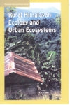 Rural Himalaya Ecology and Urban Ecosystem - Gyan Books - Distacart