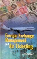 Foreign Exchange Management and Air Ticketing - Gyan Books - Distacart