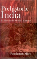 Prehistoric India: Its Place in the World's Cultures - Gyan Books - Distacart