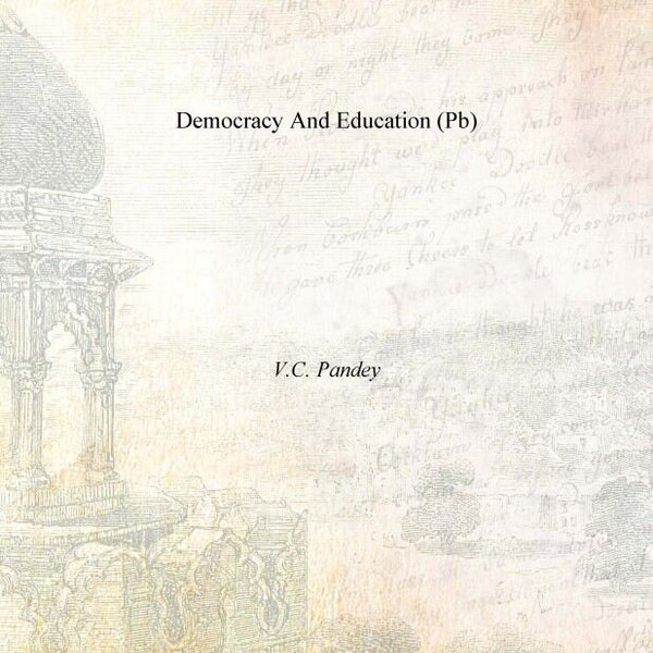 Democracy and Education (Pb) - Gyan Books - Distacart