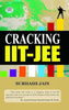 Cracking Iit-Jee: (Tips, Tricks And Strategies To Crack The Iit) Short Notes, Mnemonics, Shortcuts, Tips And Memory Tricks-Subhash Jain - Dista