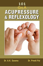 Thumbnail for 101 Questions On Acupressure And Reflexology-Dr Ak Saxena / Dr Preeti Pai - Dista