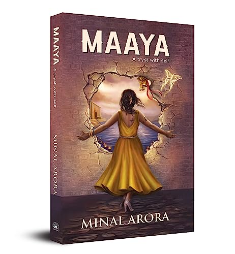 Maaya: A Tryst With Self & Awakening Through Self-Discovery And Reflection-Minal Arora - Dista