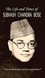 Thumbnail for The Life And Times Of Netaji Subhash Chandra Bose: Give Me Blood And I Will Give You Freedom (Journey Of NetajiS Life, Politics & Struggle) In Hindi-Praveen Bhalla - Dista