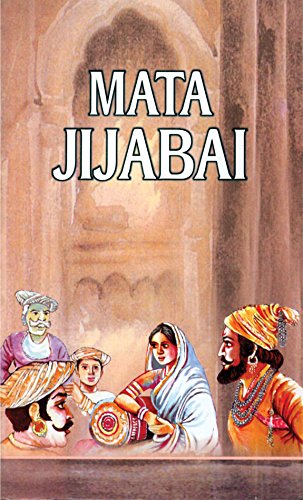 Mata Jijabai: Life & Times Biography Of Rajmata Jijau — Jijabai Shahaji Bhonsale Mother Of Shivaji Founder Of The Maratha Kingdom — Paperback English-Priya Ghatwai - Dista