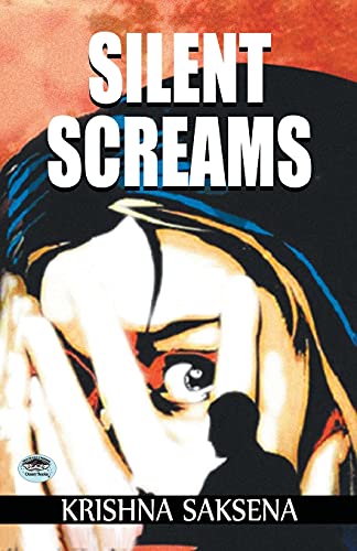 Silent Screams-Krishna Saksena - Dista