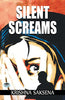 Silent Screams-Krishna Saksena - Dista
