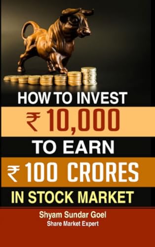 How To Invest 10000 To Earn 100 Crores In Stock Market-Shyam Sundar Goyal - Dista