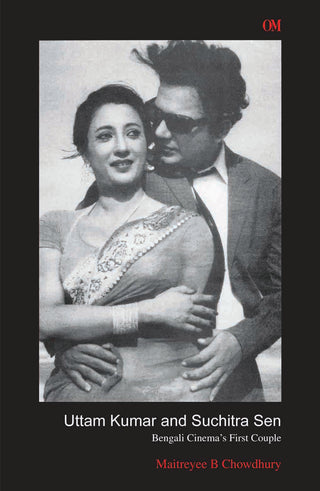 Uttam Kumar and Suchitra Sen by Maitreyee B. Chowdhury - Om Books - Distacart