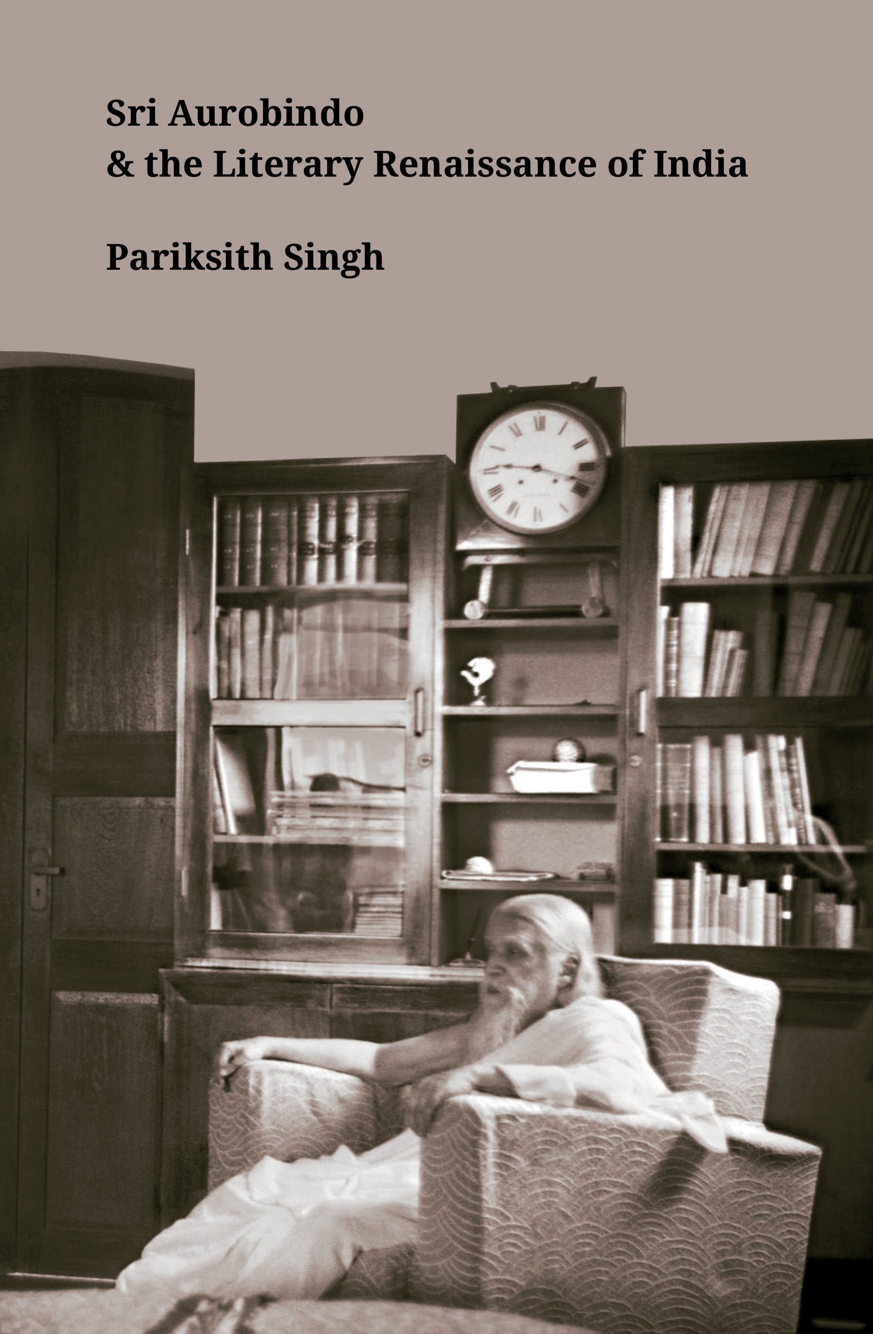 BluOne Ink Sri Aurobindo and the Literary Renaissance of India by Pariksith Singh - Dista