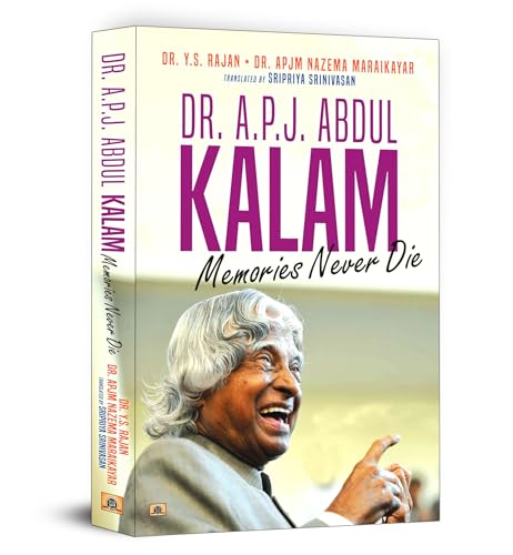 Dr. Apj Abdul Kalam - Memories Never Die | English Edition Of Ninaivugalukku Maranamillai | Inspiring Thoughts Life Lessons For The Youth-Dr. Y.S. Rajan::Dr. Apjm Nazema Maraikayar - Dista