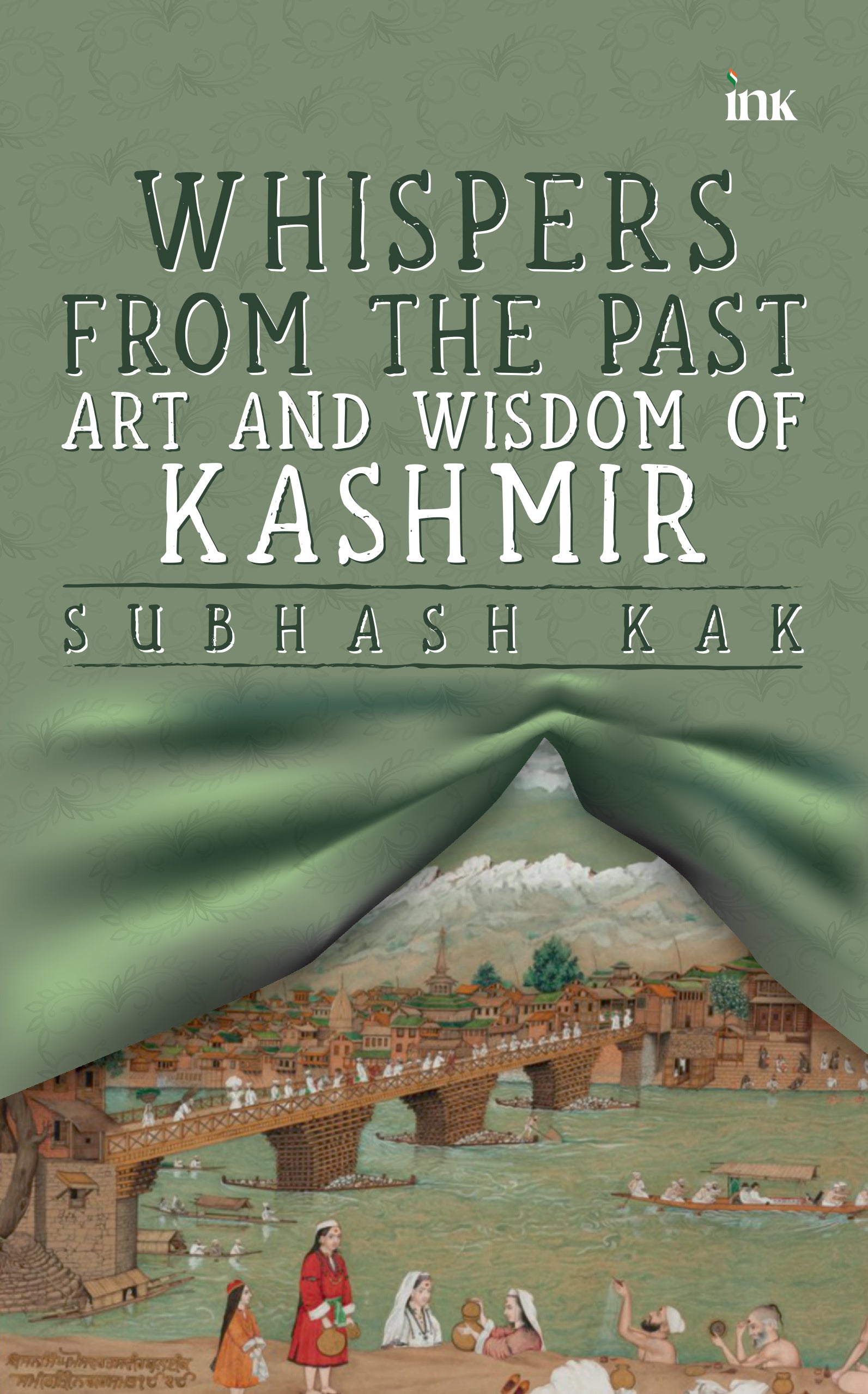 BluOne Ink Whispers from the Past: Art and Wisdom of Kashmir by Subhash Kak - Dista