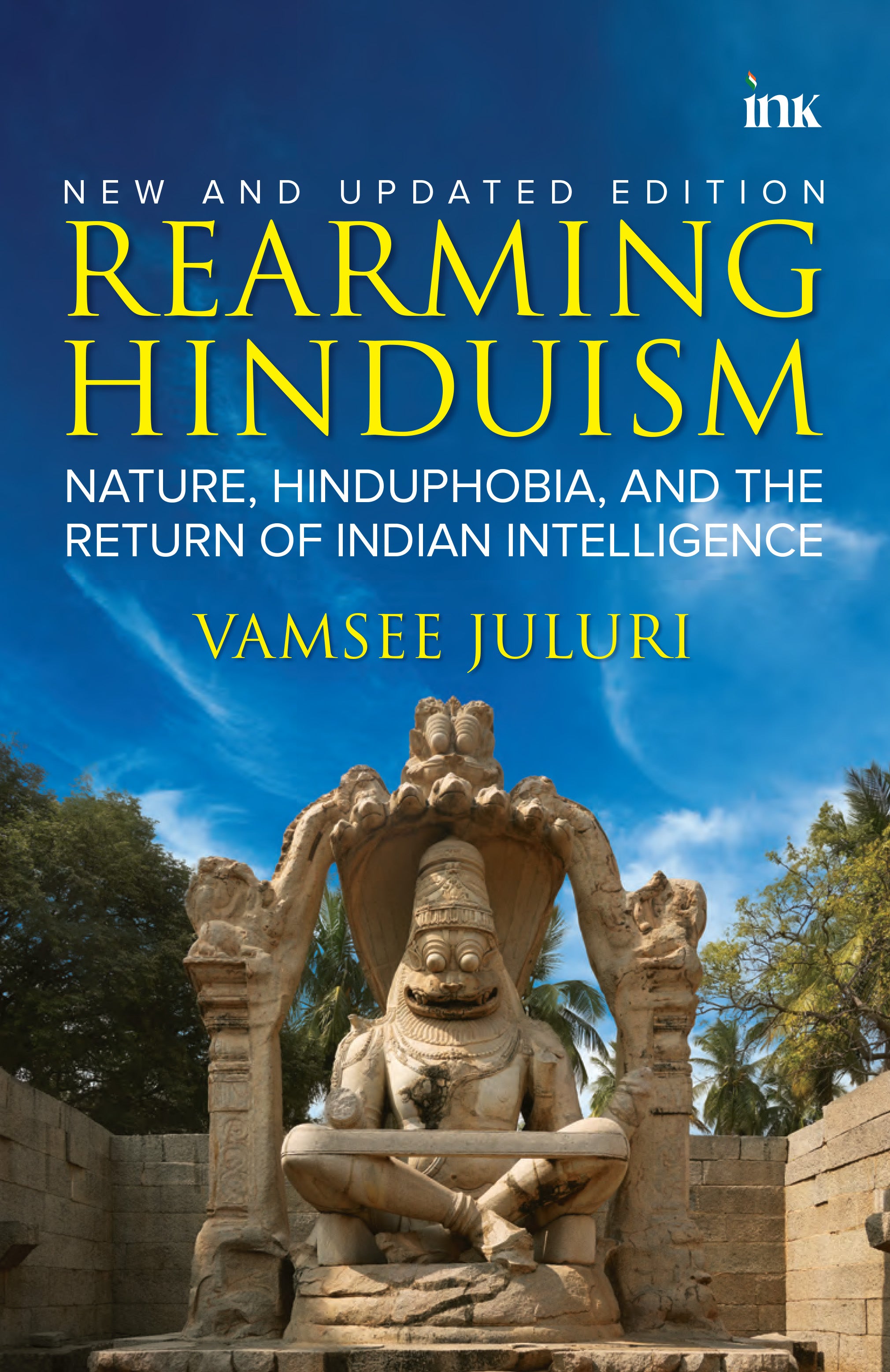 BluOne Ink Rearming Hinduism: Nature, Hinduphobia, and the Return of Indian Intelligence by Vamsee Juluri - Dista
