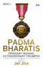 BluOne Ink Padma Bhartis: Ordinary Indians, Extraordinary Triumphs by Jay Jina - Dista