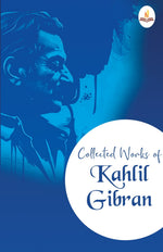Thumbnail for Collected Works of Kahlil Gibran - Kahlil Gibran - Dista