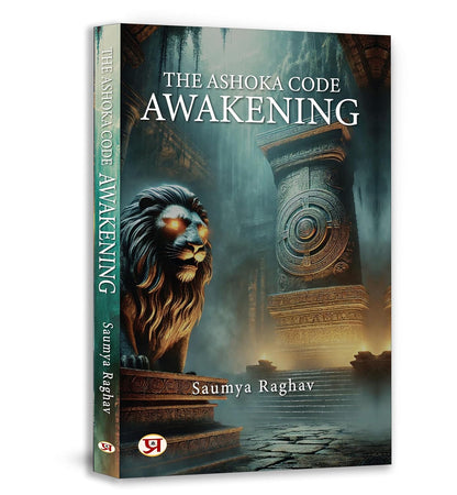 The Ashoka Code: Awakening-Saumya Raghav - Dista