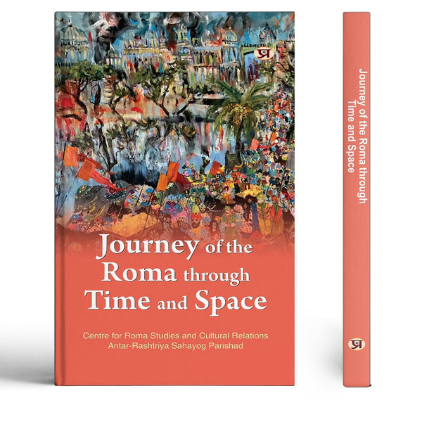 Journey Of The Roma Through Time And Space-Shashi Bala And Punita Singh - Dista