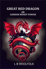 Thumbnail for Great red dragon: or London money power - Gyan Books