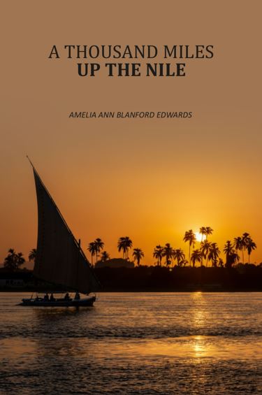 A Thousand Miles Up The Nile (Vol.1st) - Gyan Books
