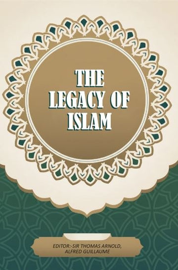 The Legacy Of Islam - Gyan Books - Distacart