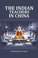 Thumbnail for The Indian Teachers In China Facsimile - Gyan Books - Distacart