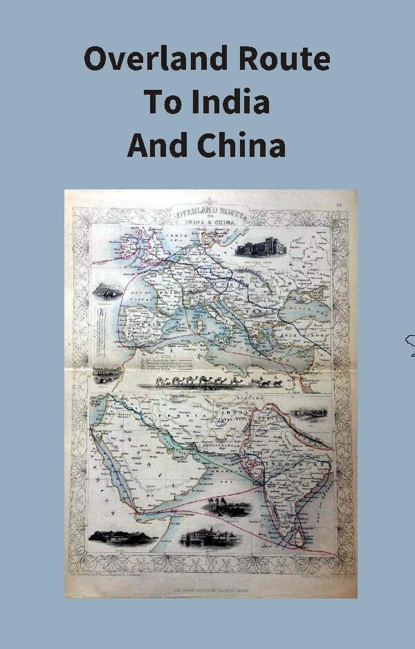 Overland Route To India And China - Gyan Books - Distacart