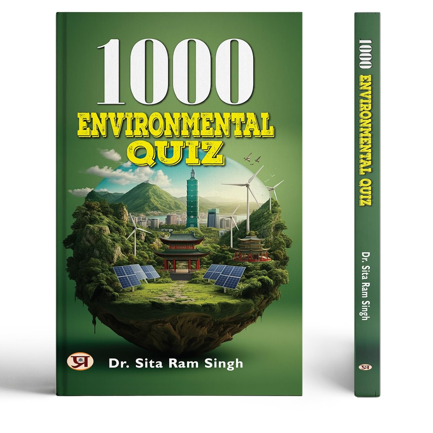 1000 Environmental Quiz (Environmental Issues And Awareness | Causes, Effects, And Solutions)-Dr. Sita Ram Singh - Dista