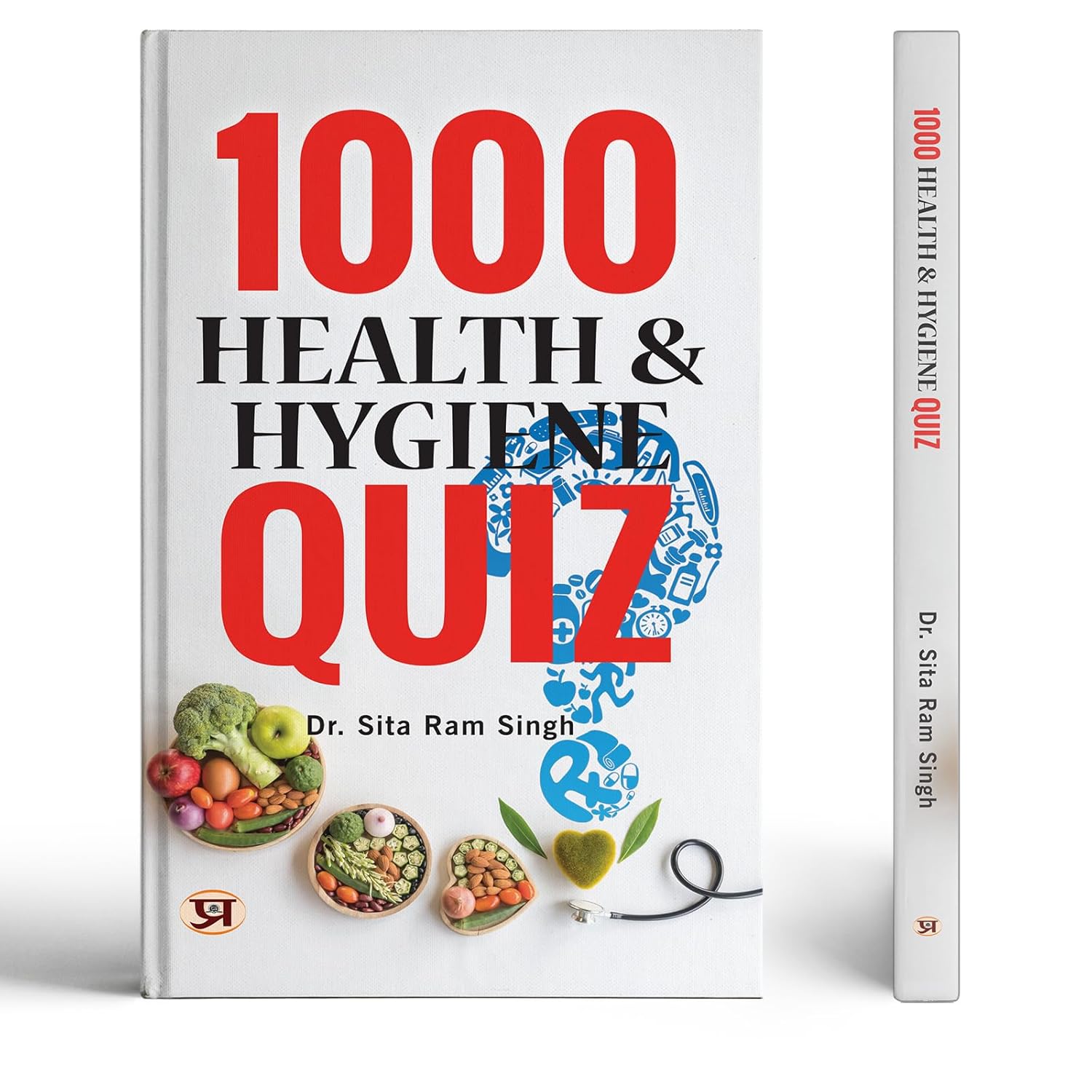 1000 Health & Hygiene Quiz (Health And Nutrition In India | Public Health And Nutrition Awareness)-Dr. Sita Ram Singh - Dista