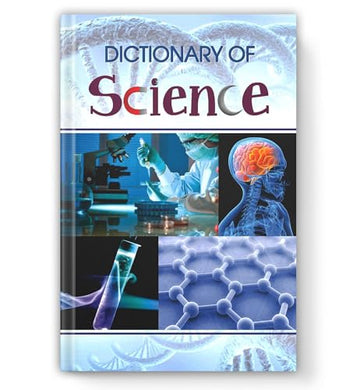 Dictionary Of Science: Exploring The World Of Scientific Concepts | Science Dictionary For Students Covering Physics, Chemistry, Biology, Earth Science, Technology & Engineering Terms-Bhawani Kumar - Dista