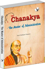 Thumbnail for Chanakya - The Master of Administration by Prof. Shrikant Prasoon - Dista